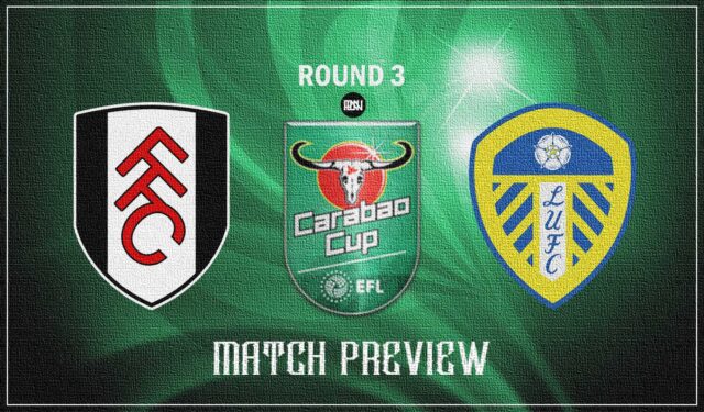 Fulham-v-Leeds-United-Match-Preview-Carabao-Cup-2021-22