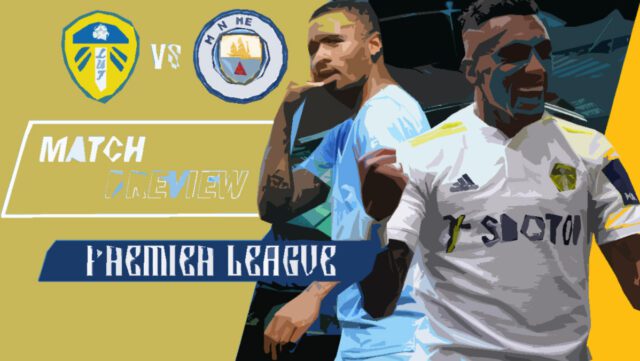 Leeds-United-vs-Manchester-City-Preview-Premier-League-2021-22